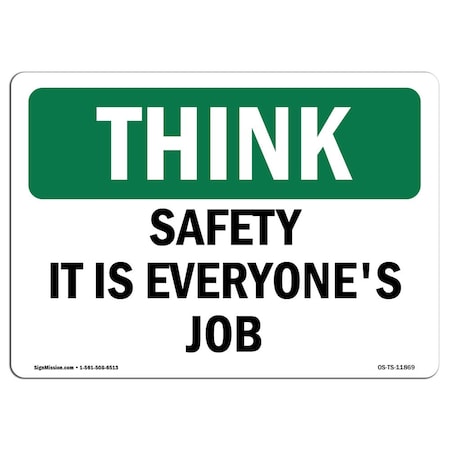 OSHA THINK Sign, Safety It Is Everyone's Job, 18in X 12in Rigid Plastic